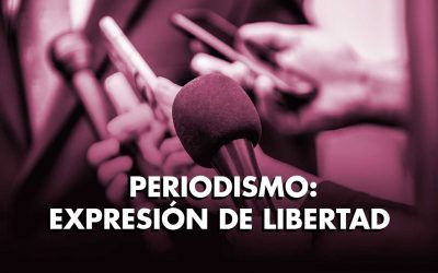 Periodismo: Expresión de libertad